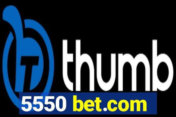 5550 bet.com